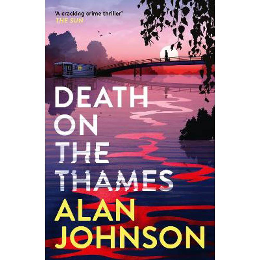 Death on the Thames: the unmissable new murder mystery from the award-winning writer and former MP (Paperback) - Alan Johnson